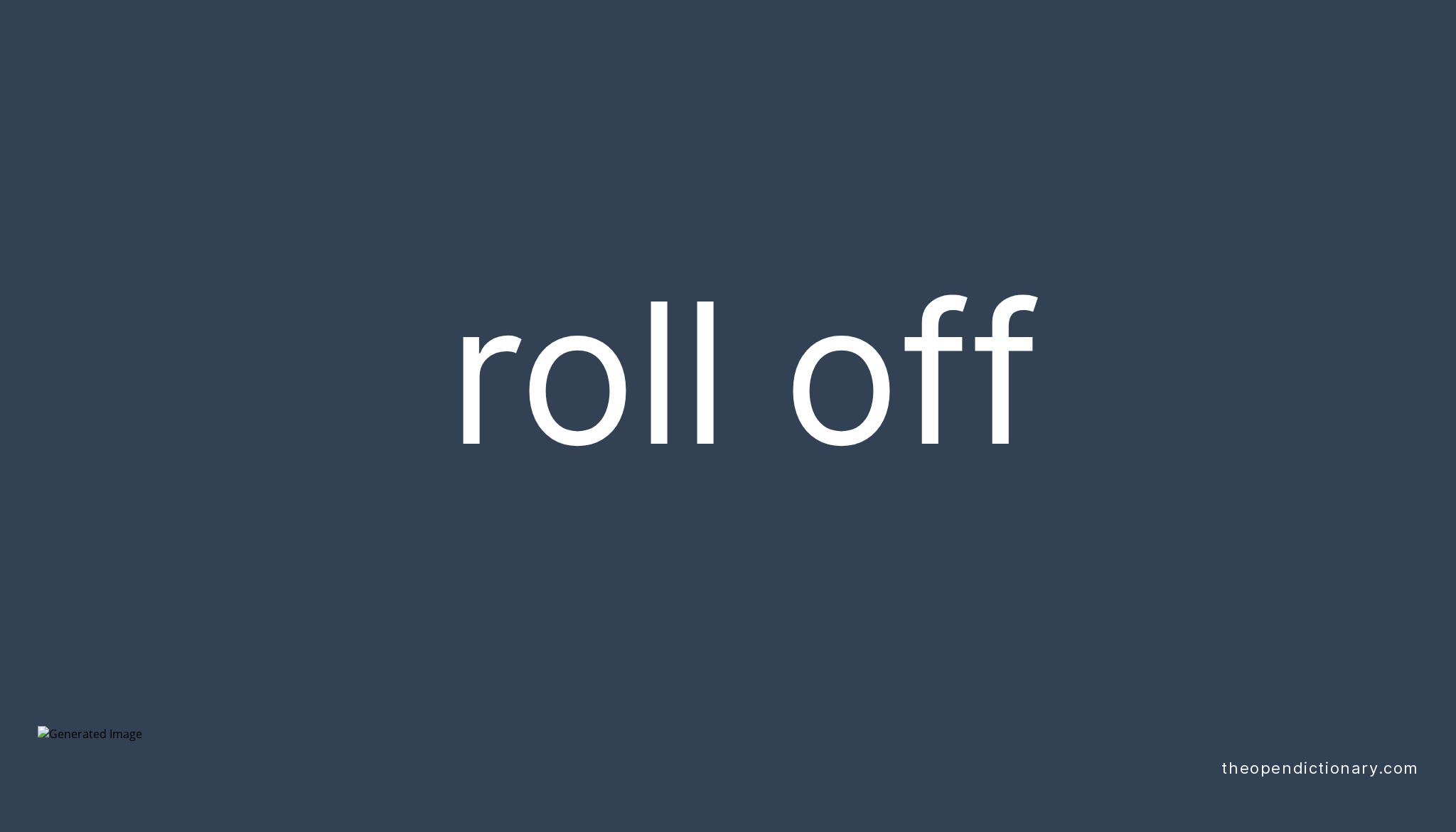 roll-off-phrasal-verb-roll-off-definition-meaning-and-example